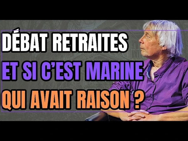 Débat retraites : et si c'est Marine qui avait raison ?