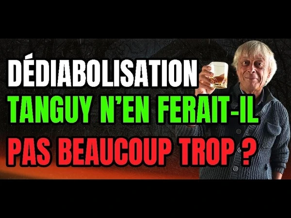Dédiabolisation : Tanguy n'en fait-il pas un peu trop ?