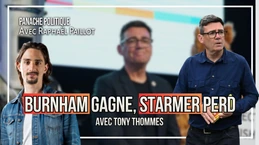 Défaite de Farage et Lowe, Burnham va-t-il remplacer Starmer ? | Avec Tony Thommes | Raphaël Paillot