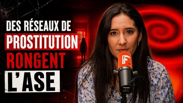 Des réseaux de prostitution rongent l'Aide Sociale à l'Enfance (ASE) !