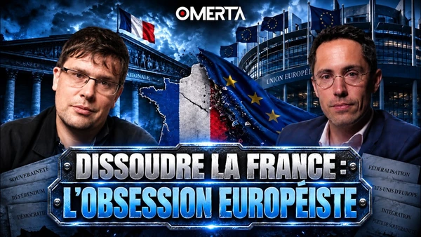 Dissoudre la France : l'obsession europeiste