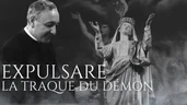 Documentaire : expulsare, la traque du démon