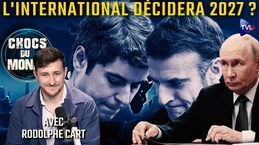 Election explosive : la géopolitique peut tout faire basculer - Chocs du monde avec Rodolphe Cart
