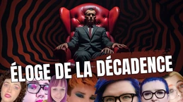 ÉLOGE DE LA DÉCADENCE