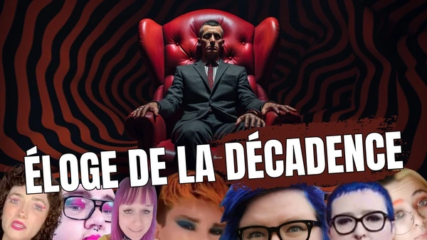 ÉLOGE DE LA DÉCADENCE