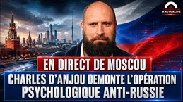 🇷🇺 EN DIRECT DE MOSCOU Charles d’Anjou démonte l’opération psychologique anti-Russe.