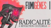 ÉPISODE 2 : RADICALITÉ & RÉVOLUTION CULTURELLE 2.0 ÉPISODE 2 : RADICALITÉ & RÉVOLUTION CULTURELLE 2.0