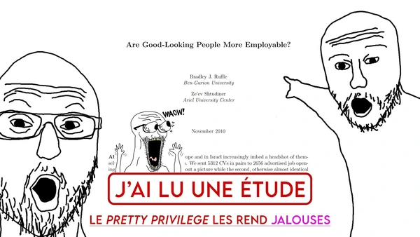 [ETUDE] Le pretty privilege les rend JALOUSES...