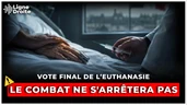 Euthanasie : le vote d’aujourd’hui ne signera jamais notre capitulation Euthanasie : le vote d’aujourd’hui ne signera jamais notre capitulation