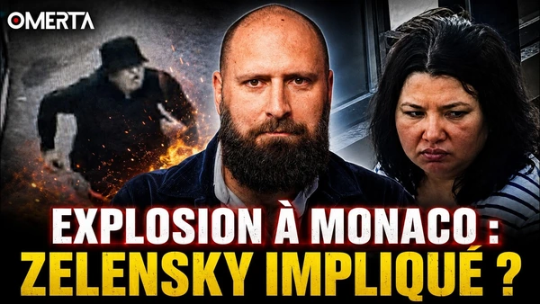 EXPLOSION À MONACO : ZELENSKY IMPLIQUÉ ?