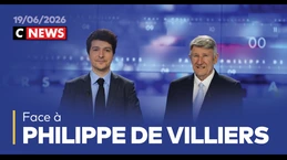 Face à Philippe de Villiers / 19 juin 2026 (CNews)