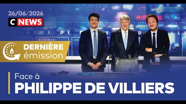Face à Philippe de Villiers / 26 juin 2026 (CNews)