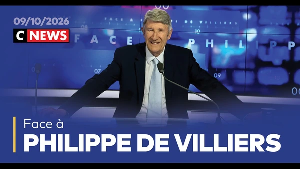 Face à Philippe de Villiers / 9 octobre 2026 (CNews)