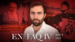 FAQ IV – Août 2025 (fascisme, écologie, remigration, sens de l'histoire, Belgique, etc.)