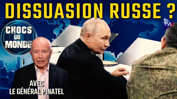 «Forteresse nucléaire» : la stratégie de Poutine évolue-t-elle ? Chocs du Monde avec le Gal Pinatel
