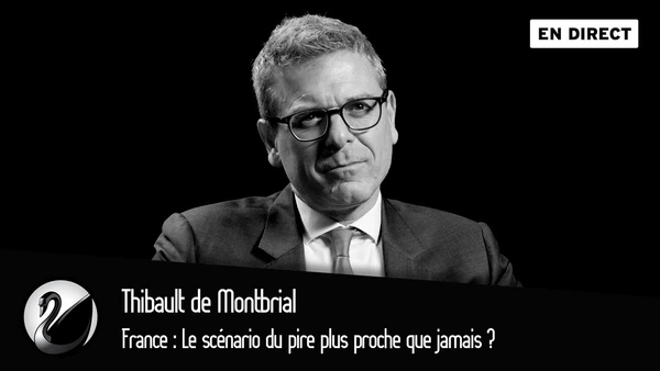 France : Le scénario du pire plus proche que jamais ? Thibault de Montbrial
