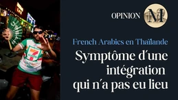 French Arabics en Thaïlande : quand la France s’exporte… mal