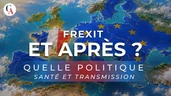 Frexit et après ? Episode 3 : Santé et transmission avec Pierre Yves Rougeyron Frexit et après ? Episode 3 : Santé et transmission avec Pierre Yves Rougeyron