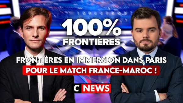 Frontières en immersion dans Paris pour le match France-Maroc ! 100%Frontières sur CNEWS