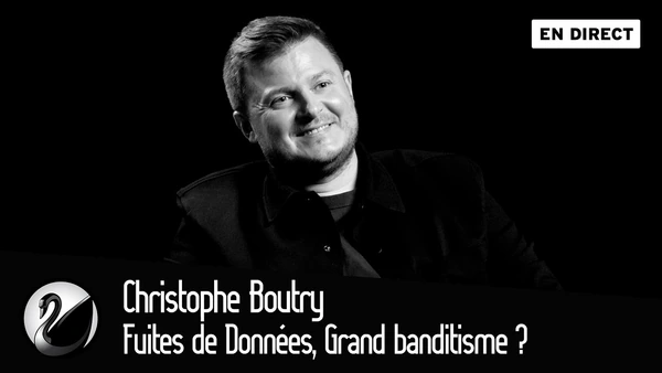 Fuites de Données, Grand banditisme ? Christophe Boutry [EN DIRECT]
