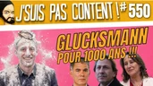 GLUCKMANN PRESIDENT !!!!!!!!  [J'suis pas content ! #550]