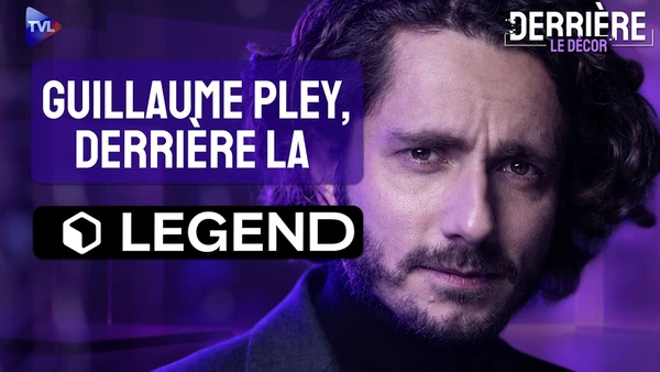 Guillaume Pley & LEGEND : succès, scandales, sexe ! Derrière le décor - TVL