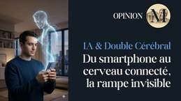 IA & Double Cérébral, du smartphone au cerveau connecté