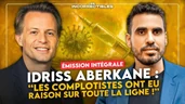 Idriss Aberkane : « les complotistes ont eu raison sur toute la ligne ! » (Version intégrale) Idriss Aberkane : « les complotistes ont eu raison sur toute la ligne ! » (Version intégrale)