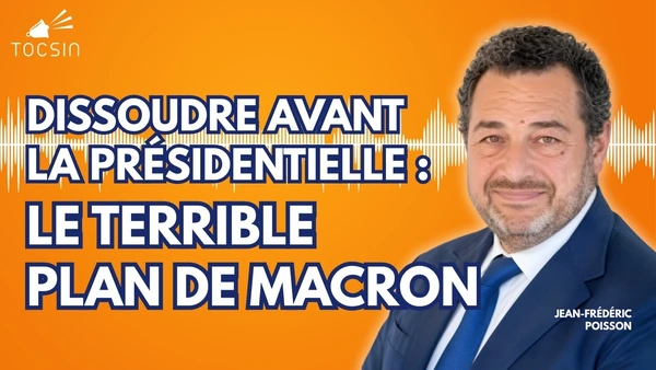 « Il faut tout mettre en œuvre pour faire sortir Macron de l’Élysée ! » - Jean-Frédéric Poisson