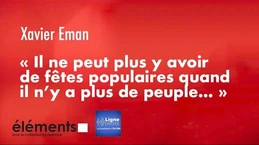 « Il ne peut plus y avoir de fêtes populaires quand il n’y a plus de peuple... »