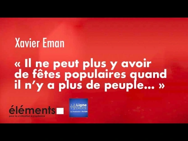 « Il ne peut plus y avoir de fêtes populaires quand il n’y a plus de peuple... »