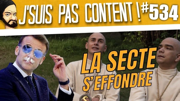 Ils sont RIDICULES !!! (cette fin de règne est terrifiante) [J'SUIS PAS CONTENT ! #534]