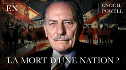 Immigration en Angleterre : un discours de vérité (Enoch Powell)