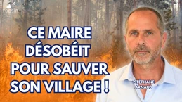 Incendies : « J’ai choisi mon camp, celui de l’illégalité ! »
