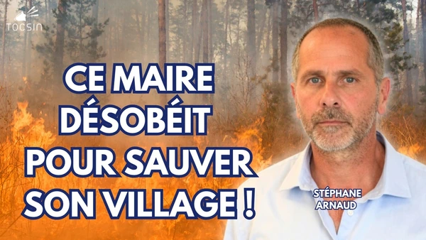 Incendies : « J’ai choisi mon camp, celui de l’illégalité ! »