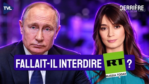 Ingérences étrangères : Fallait-il interdire Russia Today ? Derrière le décor