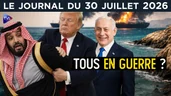 Iran, Ormuz, Trump : L’extension du domaine de la guerre - JT du jeudi 30 juillet 2026 Iran, Ormuz, Trump : L’extension du domaine de la guerre - JT du jeudi 30 juillet 2026