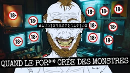 J'AI ENQUÊTÉ SUR LES COMMUNAUTÉS D'ACCROS AU P0RN0... ET JE N'AURAIS JAMAIS DÛ (MAUDINVESTIGATION#3)