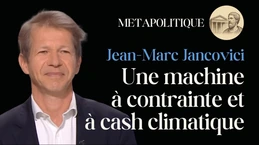 Jancovici : le business caché du climat et la sobriété punitive qui ruine la France