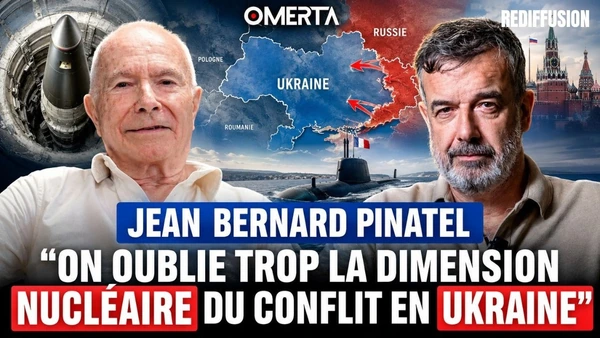 JEAN-BERNARD PINATEL : « ON OUBLIE TROP LA DIMENSION NUCLÉAIRE DU CONFLIT EN UKRAINE »