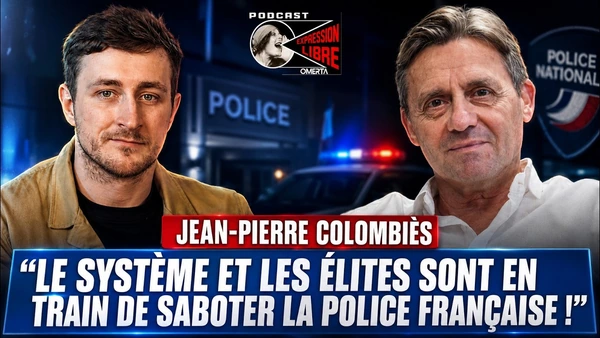 Jean-Pierre Colombiès : « Le système et les élites sont en train de saboter la police française ! »
