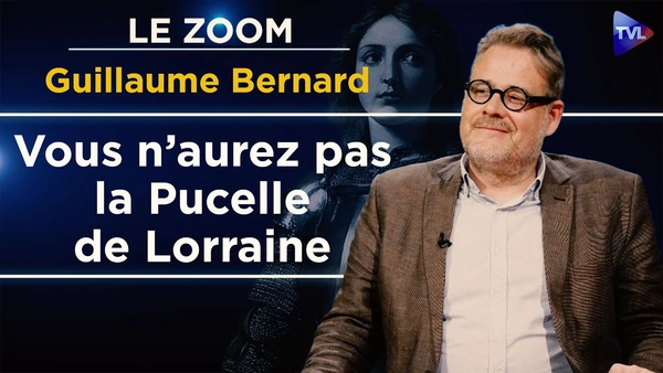 Jeanne d’Arc : le testament posthume - Zoom - Guillaume Bernard - TVL