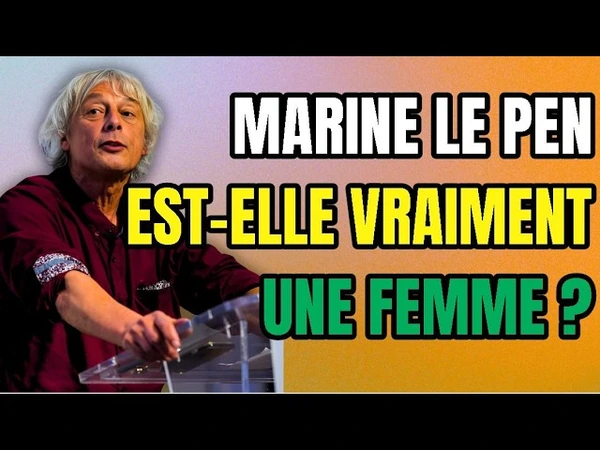 J'exige un test : Marine est-elle vraiment une femme ?