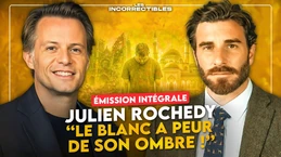 JULIEN ROCHEDY : « LE BLANC A PEUR DE SON OMBRE ! » (VERSION INTÉGRALE) JULIEN ROCHEDY : « LE BLANC A PEUR DE SON OMBRE ! » (VERSION INTÉGRALE)
