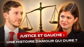 Justice et gauche : une histoire d'amour qui dure ? Justice et gauche : une histoire d'amour qui dure ?