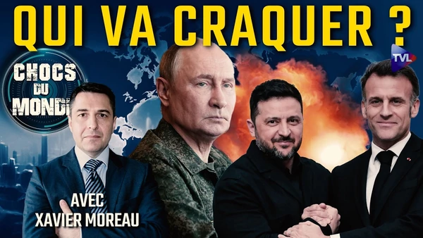 "Kiev peut tenir des années", vraiment ? Chocs du monde avec Xavier Moreau - TVL
