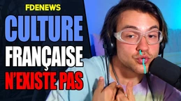 La culture française n'existe pas car elle est fachouille