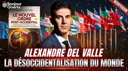 « LA DÉSOCCIDENTALISATION DU MONDE »