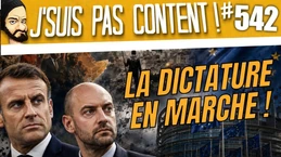 LA DICTATURE EN MARCHE !  [J'suis pas content ! #542]