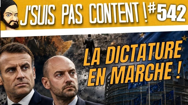 LA DICTATURE EN MARCHE !  [J'suis pas content ! #542]